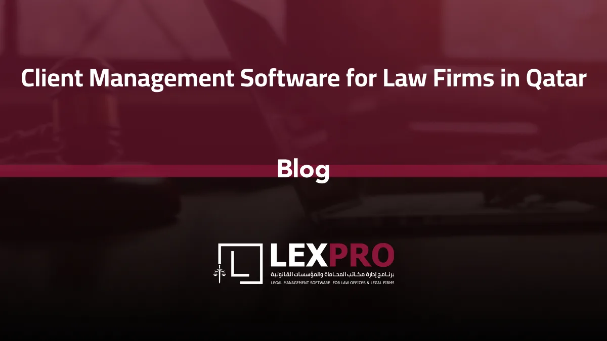 Client Management Software for Law Firms in Qatar